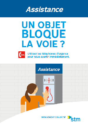 Affiche avec le message suivant: Assistance. Un objet bloque la voie? Utilisez les téléphones d'urgence pour nous avertir immédiatement.